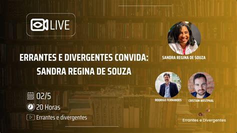 T Errantes E Divergentes Convida Sandra Regina De Souza Youtube