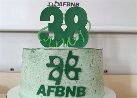 AFBNB Comemora 38 Anos De Luta Em Defesa Dos Trabalhadores AFBNB