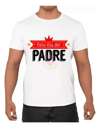 Playera Feliz Dia Del Padre Regalo Pap Padre Meses Sin Inter S