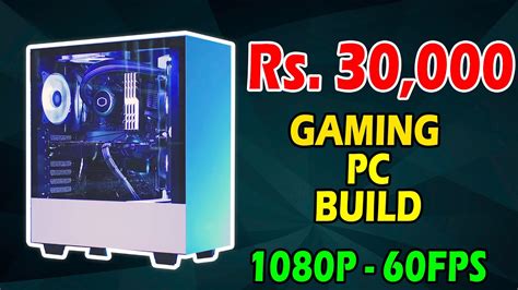 Rs Budget Gaming Pc Build August Games