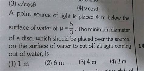 A Point Source Of Light Is Placed 4 M Below The Surface Of Water Of Refractive Index 5 3 The