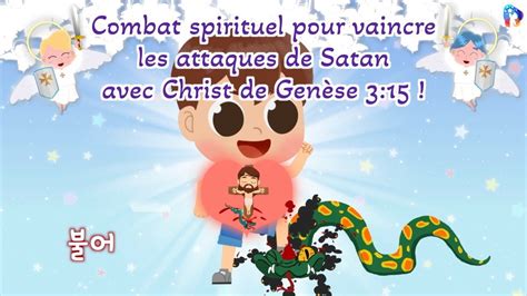 Combat Spirituel Pour Vaincre Les Attaques De Satan Avec Christ De