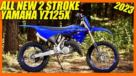 2023 Yamaha Yz125x Two Stroke Is All New Dirt Bike Magazine Youtube