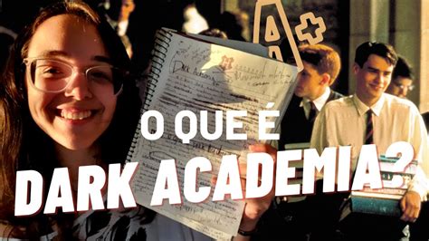 O que é DARK ACADEMIA Subgênero e estéticas de academias YouTube