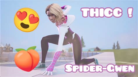 Spider Gwen Is Thicc Fortnite Booty Showcase Youtube