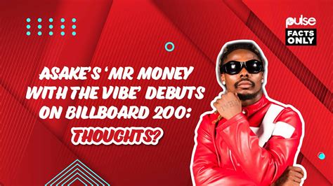 Asakes ‘mr Money With The Vibe Debuts On Billboard 200 Thoughts