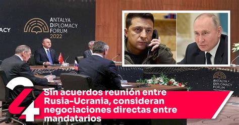 Sin acuerdos reunión entre Rusia Ucrania consideran negociaciones