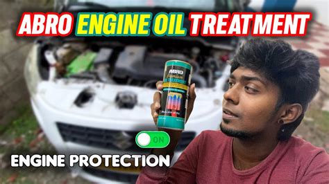 Using Abro Premium Oil Treatment For My Car Tamil Fero S Exploring