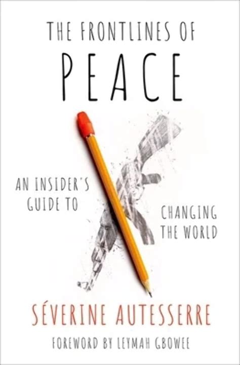 Amazon The Frontlines Of Peace An Insider S Guide To Changing The