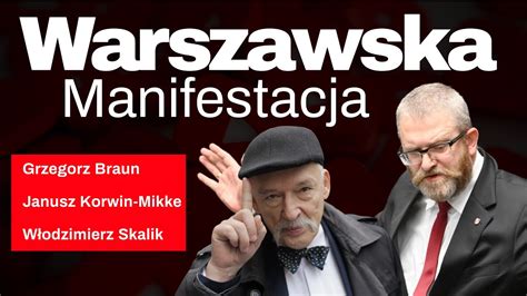 Protest Grzegorza Brauna I Janusza Korwin Mikke Youtube