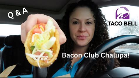 Taco Bell Q A Bacon Club Chalupa YouTube