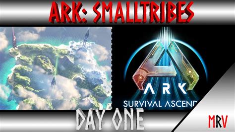 Ark Ascended SmallTribes Day One YouTube