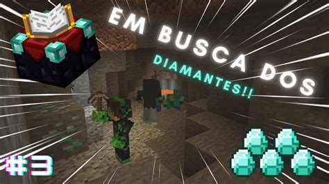 EP3 Procurando Diamantes Nas Cavernas YouTube