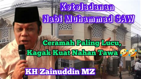 Keteladanan Nabi Muhammad SAW Ceramah Paling Lucu Kagak Kuat Nahan