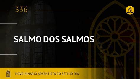 Novo Hin Rio Adventista Hino Salmo Dos Salmos Lyrics Youtube