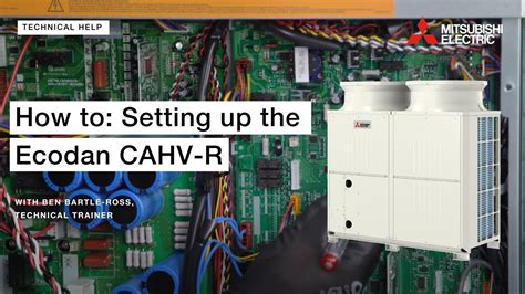 Technical Help Setting Up The Ecodan Cahv R Mitsubishi Electric