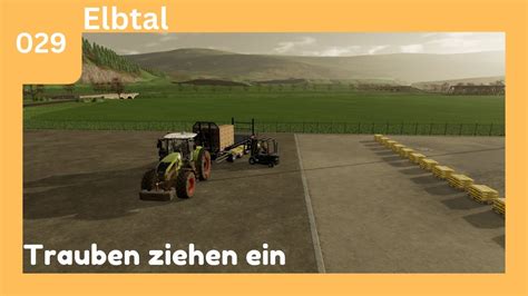 Ls Elbtal Trauben Ziehen Ein Lets Play Landwirtschafts