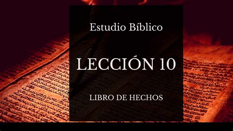 Estudio Bíblico El libro de Hechos Lección 10 YouTube