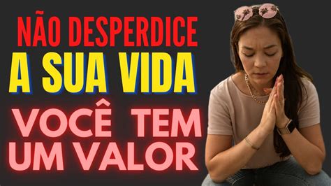 NÃO DESPERDICE A SUA VIDA VOCÊ TEM VALOR MINI TUBE OURO