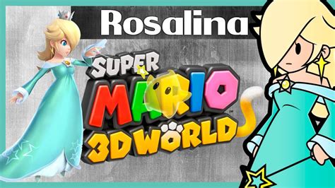 Rosalina Super Mario 3d World Youtube