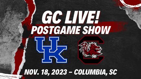 GC Live Postgame Show: South Carolina vs Kentucky - Win Big Sports