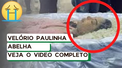 VELÓRIO PAULINHA ABELHA VIDEO COMPLETO VEJA ATÉ O FINAL EMOCIONANTE