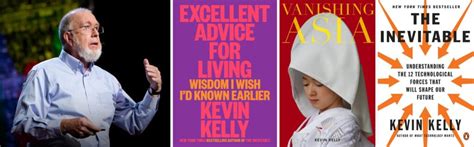 Excellent Advice For Living With Kevin Kelly The Creative Penn