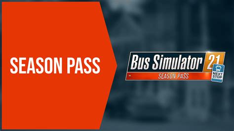 Bus Simulator 21 Next StopSeason Pass Epic游戏商城