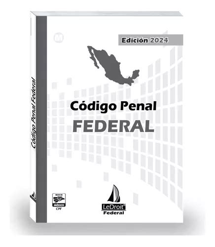 C Digo Penal Federal Editorial Ledroit