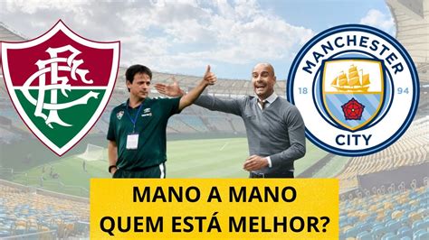 Mano A Mano Fluminense X Manchester City Loucura Comparar Jogador