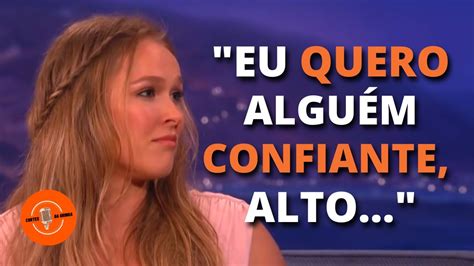 Ronda Rousey Revela O Seu Tipo De Homem Ideal Legendado Youtube