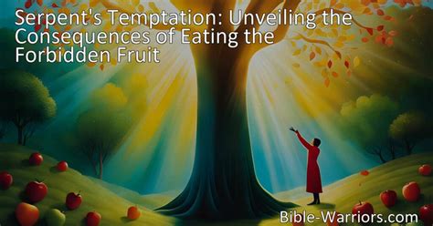 Serpents Temptation Unveiling The Consequences Of Eating The