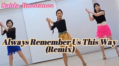 Always Remember Us This Way Remix Line Dance