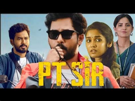 PT Sir Full Movie Hiphop Tamizha Kashmira Pardeshi Karthik