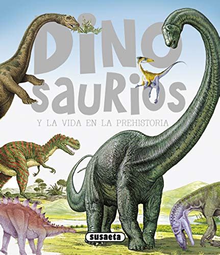 Dinosaurios Y La Vida En La Prehistoria Dinosaurios Y