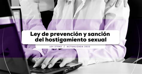 Ley de prevención y sanción del hostigamiento sexual Ley 27942