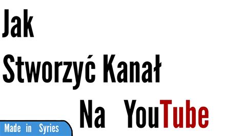 Jak Stworzyć Kanał na YouTube Poradnik 1 YouTube