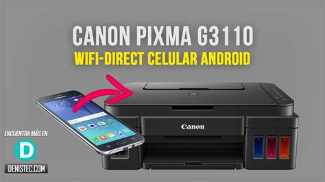 Canon G3110 Configuración Wifi Direct Para Imprimir Desde Celular O