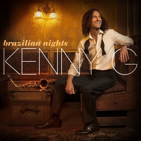 Kenny G Brazilian Nights Lyrics And Tracklist Genius