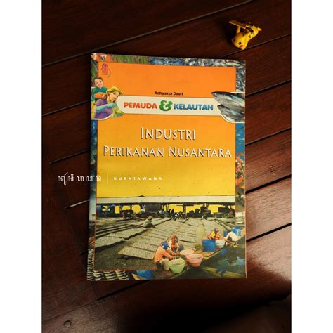 Jual Buku Pemuda Dan Kelautan Industri Perikanan Nusantara Oleh