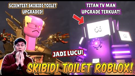 REACTION SKIBIDI TOILET VERSI ROBLOX TITAN TV MAN UPGRADE TERKUAT JADI