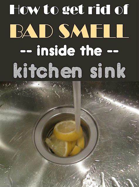 How To Get Rid Of Bad Smell Inside The Kitchen Sink