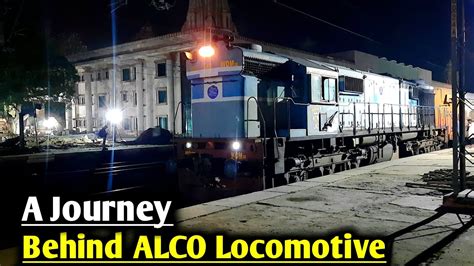 A Journey Behind Alco Locomotive Alco Chugging Indian Train