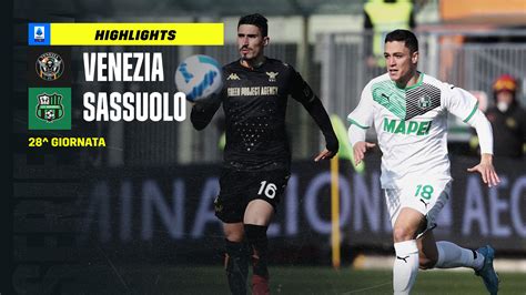 Venezia Sassuolo 1 4 Video Highlights Gol E Sintesi Partita Dazn