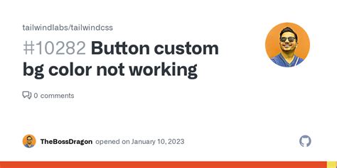 Button Custom Bg Color Not Working Issue Tailwindlabs