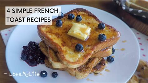 4 Simple French Toast Recipes Breakfast Ideas With Bread Youtube