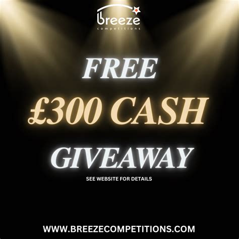 Cash Free Giveaway Breeze Competitions