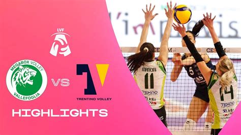 Vallefoglia Vs Trentino Highlights LVF A1 9a Giornata Ritorno