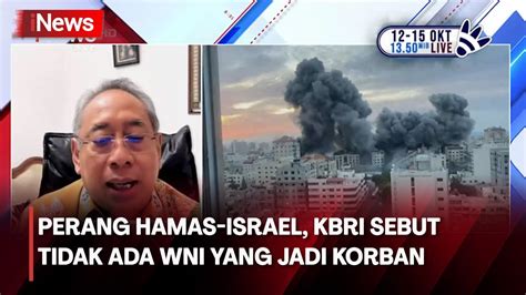 Perang Hamas Israel KBRI Tidak Ada WNI Jadi Korban Pemerintah RI