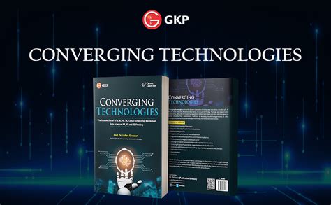 Buy GKP Converging Technologies The Intersection Of IoTs Artificial